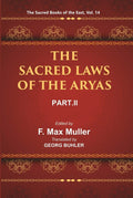 The Sacred Books of the East (THE SACRED LAWS OF THE ARYAS, PART-II: VASISHTHA AND BAUDHAYANA) 14th - Gyan Books