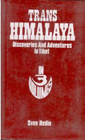 Trans Himalaya Discoveries and Adventures in Tibet Vol. 1st - Gyan Books