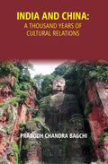 India and China: A thousand years of cultural relations - Gyan Books