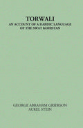 Torwali An Account Of A Dardic Language of The Swat Kohistan - Gyan Books