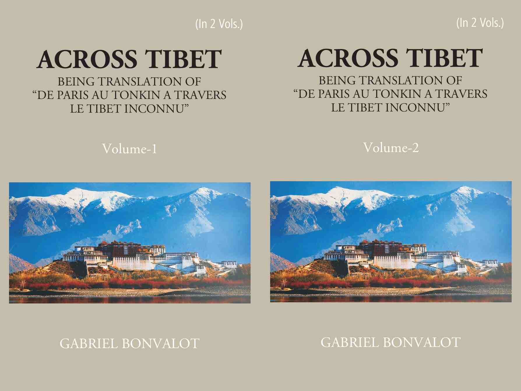 Across Thibet Being A Translation Of “De Paris Au Tonkin A Travers Letibet Inconnu,” 2 Vols. Set - Gyan Books