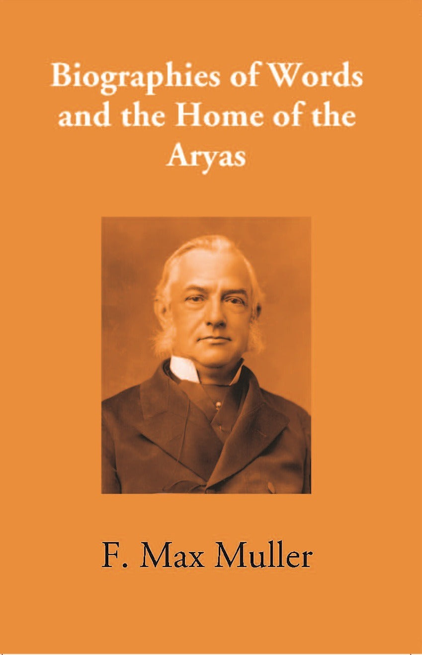 Biographies Of Words And The Home Of The Aryas - Gyan Books