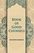The Book Of Good Counsels From The Sanskrit Of Hitopadesa - Gyan Books