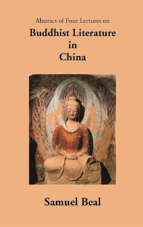 Abstract Of Four Lectures On Buddhist Literature In China - Gyan Books
