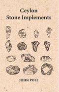 Ceylon Stone Implements - Gyan Books