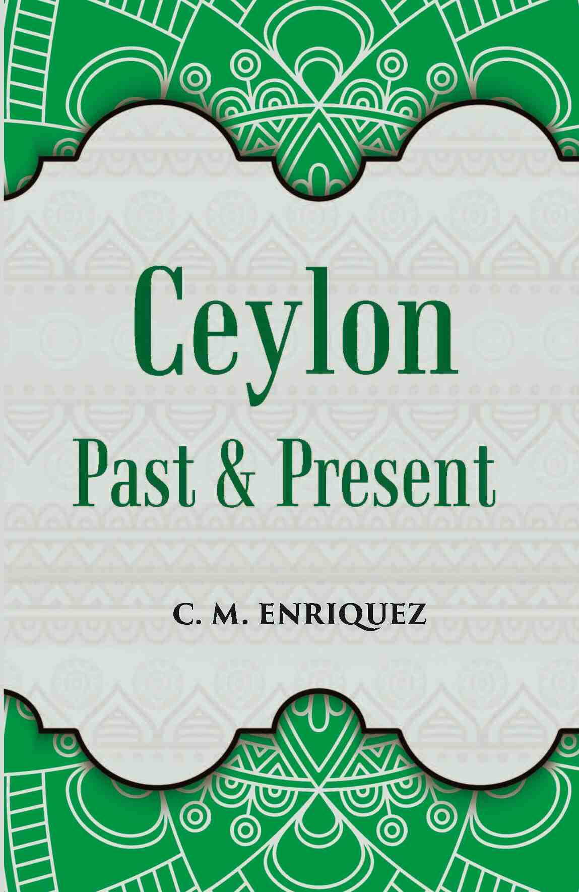 Ceylon Past And Present - Gyan Books