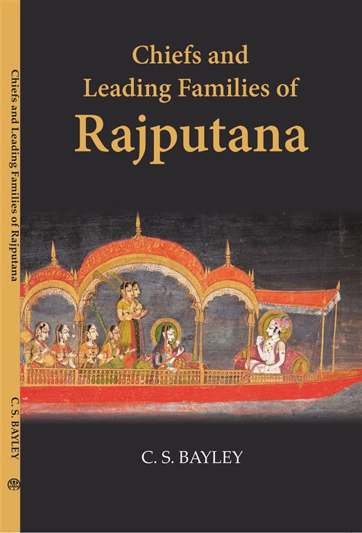 Chiefs And Leading Families In Rajputana - Gyan Books