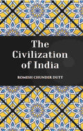 The Civilization Of India - Gyan Books