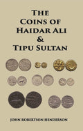 The Coins Of Haidar Ali And Tipu Sultan - Gyan Books