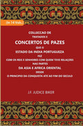 Colleccao De Tratados E Concertos De Pazes:- Que O Estado Da India Portuguezafezcom Os Reis E Senhores Com Quem Teve Relacoesnas Partes 14 Vols. Set - Gyan Books