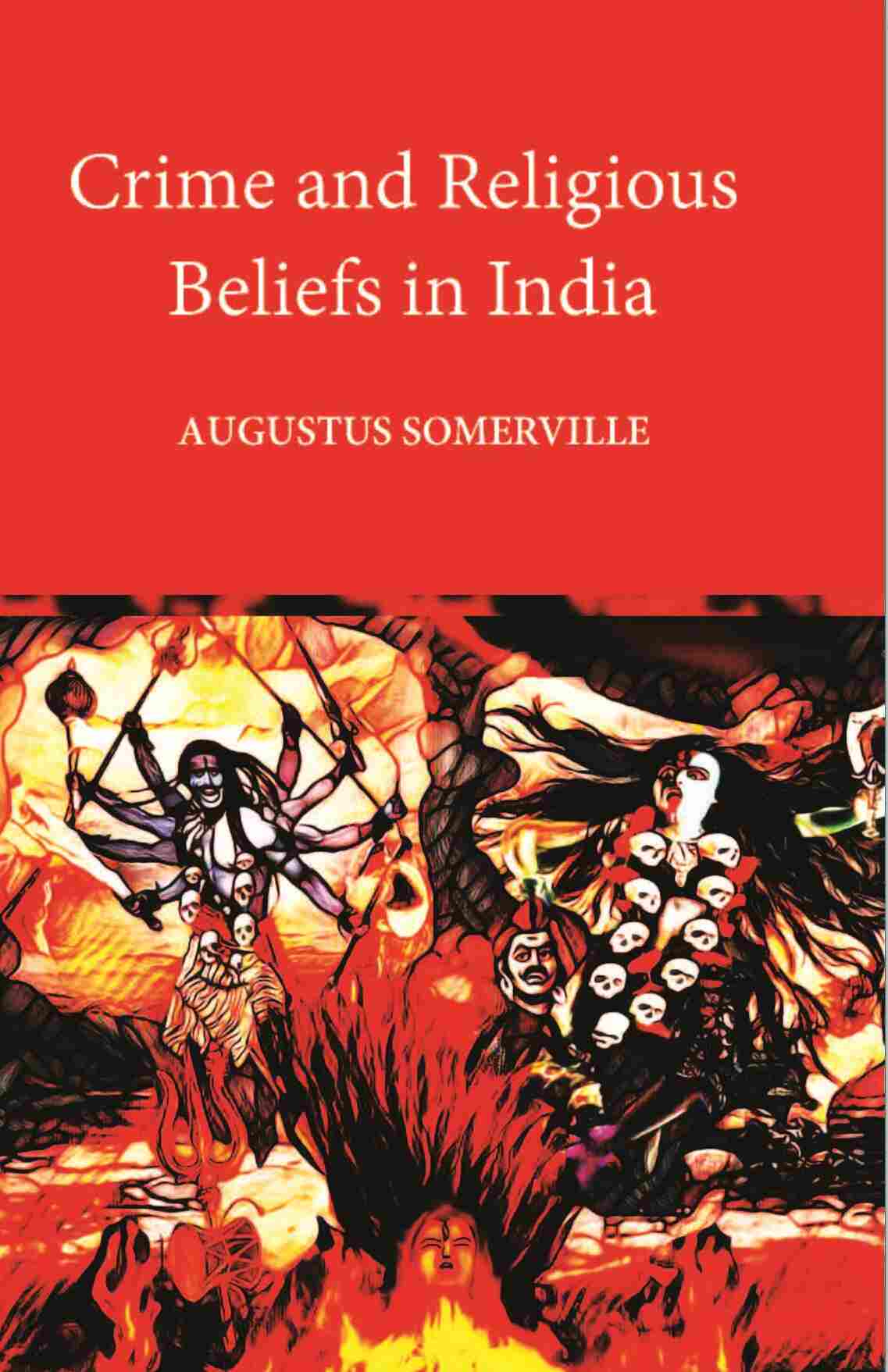 Crime And Religious Beliefs In India - Gyan Books