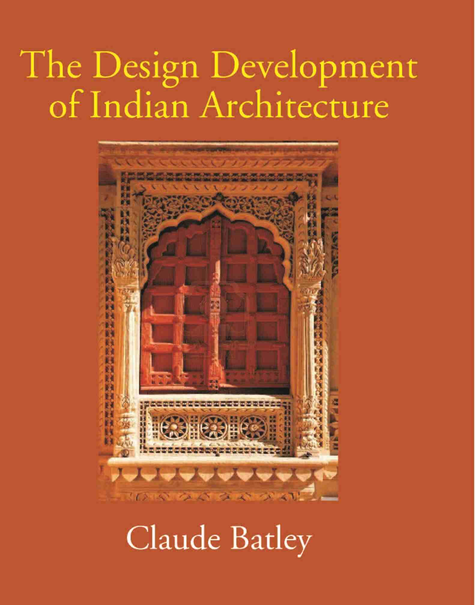 The Design Development Of Indian Architecture - Gyan Books