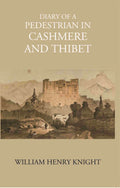 Diary Of A Pedestrian In Cashmere And Thibet - Gyan Books