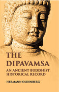 The Dipavamsaan Ancient Buddist Historical Record - Gyan Books