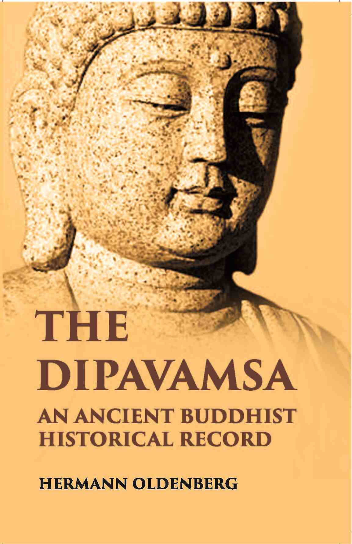 The Dipavamsaan Ancient Buddist Historical Record - Gyan Books