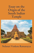 An Essay On The Origin Of The South Indian Temple - Gyan Books