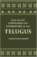 Essay On The Language And Literature Of The Telugus Originally Included In The Madras Journal Of Literature And Science - Gyan Books