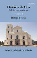 Historia De Goa (Politica E Arqueologica) 2 Vols. Set - Gyan Books