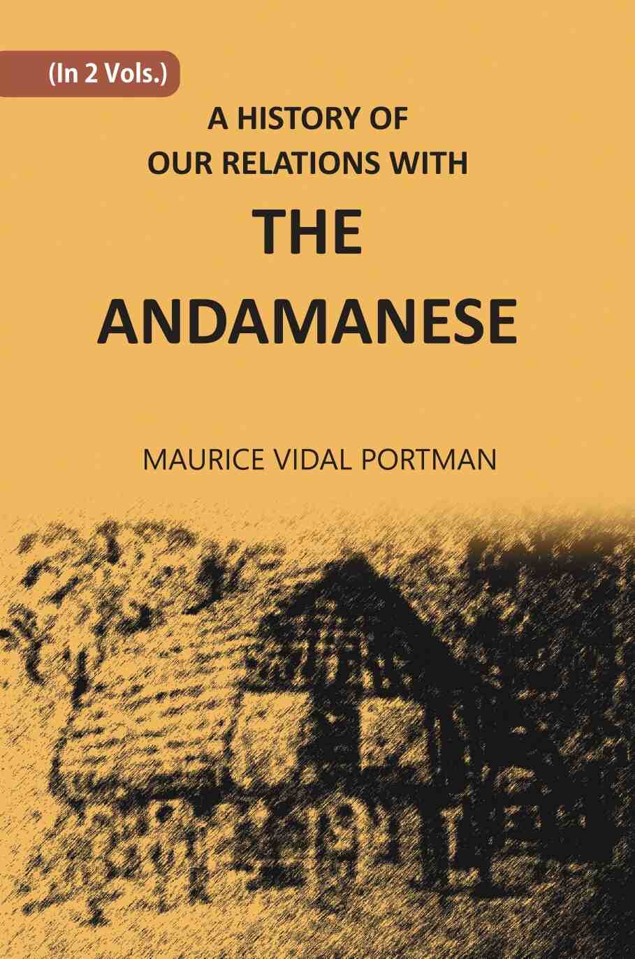 A History Of Our Relations With The Andamanese 2 Vols. Set - Gyan Books