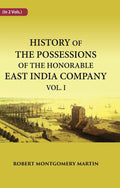 History of the Possessions of the Honorable East India Company 1st - Gyan Books