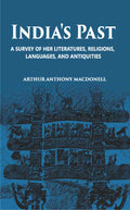 India's Pasta Survey Of Her Literatures Religions, Languages And Antiquities - Gyan Books
