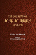 The Journal Of John Jourdain 1608-1617 Describing His Experiences In Arabia, India, And The Malay Archipelago - Gyan Books