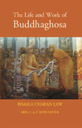 The Life And Work Of Buddhaghosa - Gyan Books