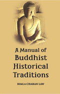 A Manual Of Buddhist Historical Traditions (Saddhamma-Sangaha) - Gyan Books