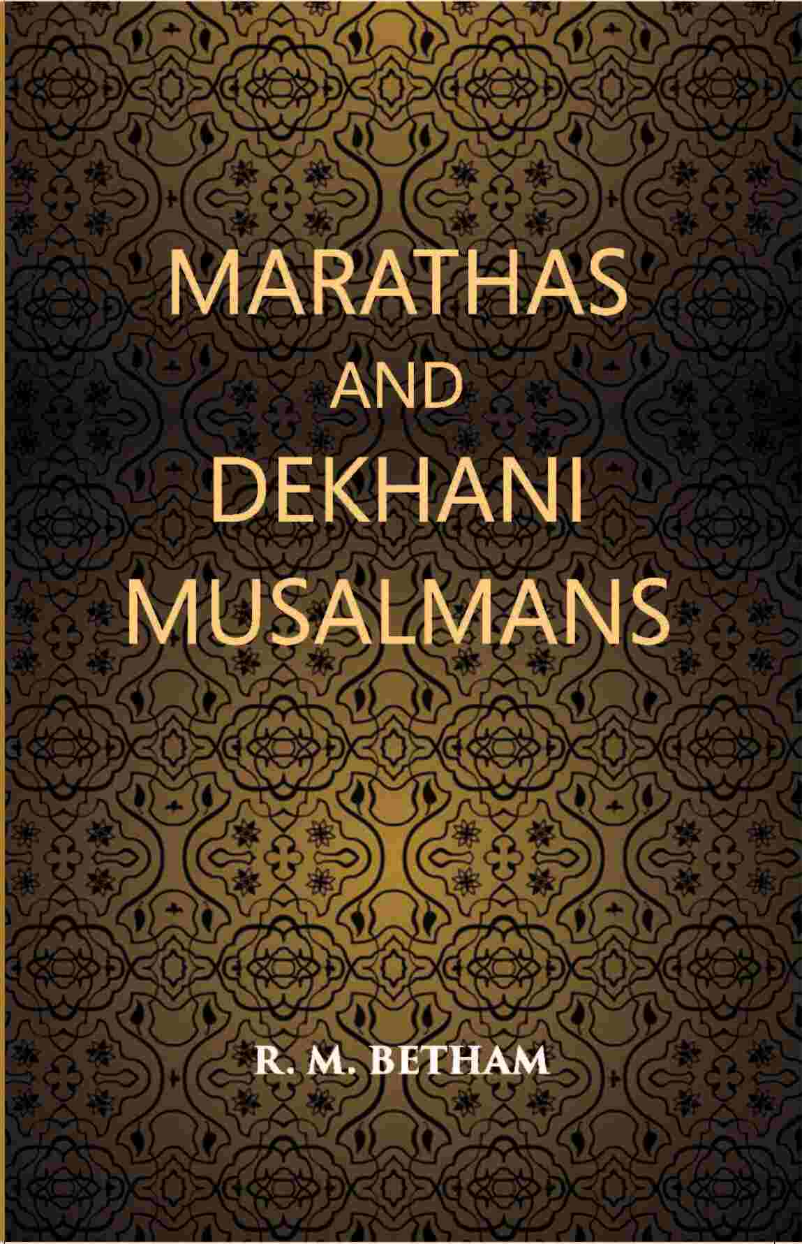 Marathas And Dekhani Musalmans - Gyan Books
