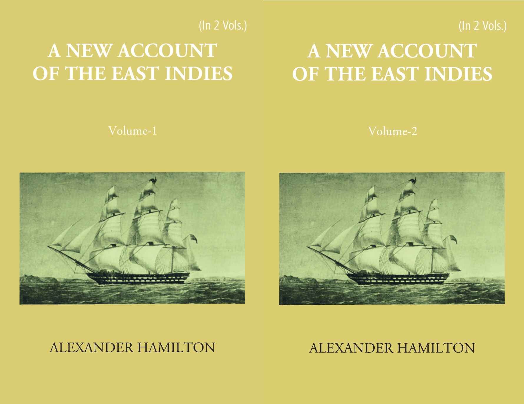 A New Account Of The East-Indies Being The Observations And Remarks Of Capt. Alexander Hamilton From The Year 1688-1723 2 Vols. Set - Gyan Books