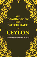On Demonology And Witchcraft In Ceylon - Gyan Books