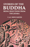 Stories Of The Buddha: Being Selections From The Jataka - Gyan Books