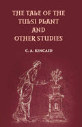 The Tale Of The Tulsi Plant And Other Studies - Gyan Books