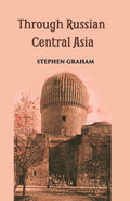 Through Russian Central Asia - Gyan Books