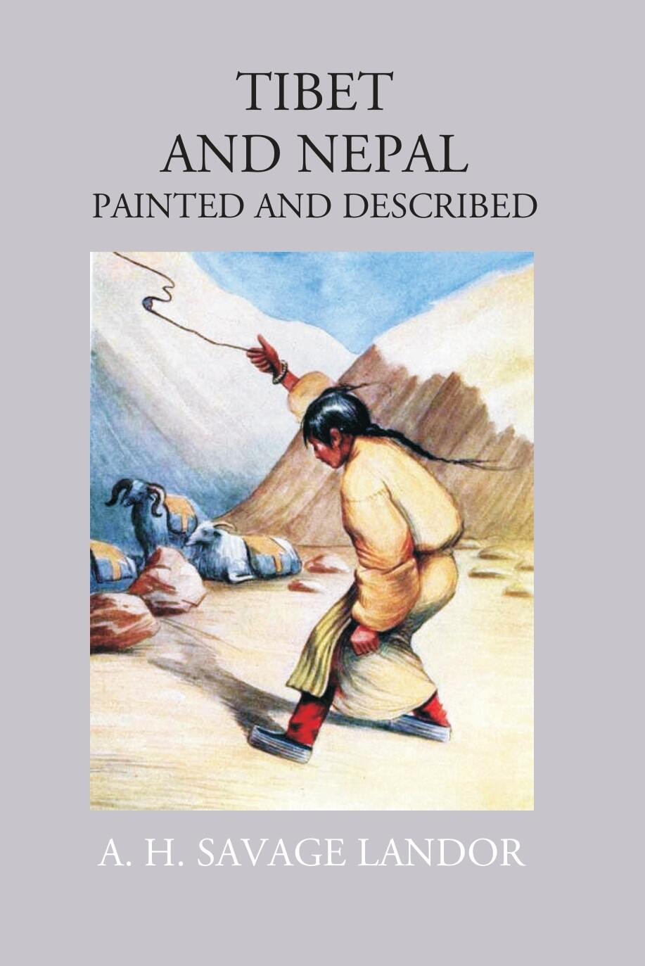 Tibet And Nepal: Painted & Described - Gyan Books