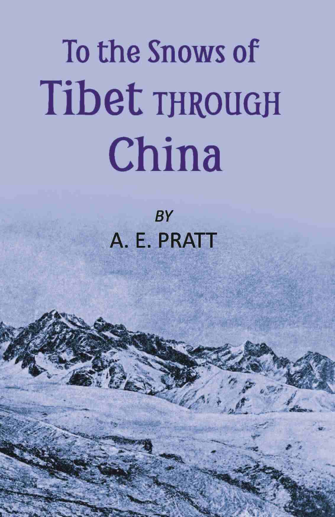 To The Snows Of Tibet Through China - Gyan Books