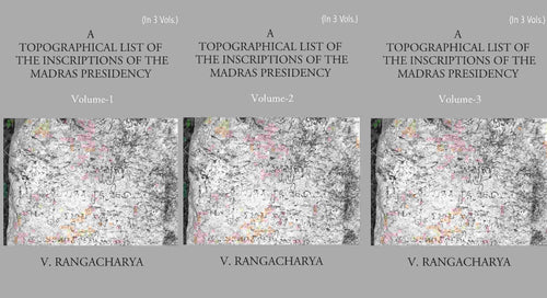 A Topographical List Of The Inscriptions Of The Madras Presidency 3 Vols. Set - Gyan Books