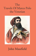 The Travels Of Marco Polo: The Venetian - Gyan Books