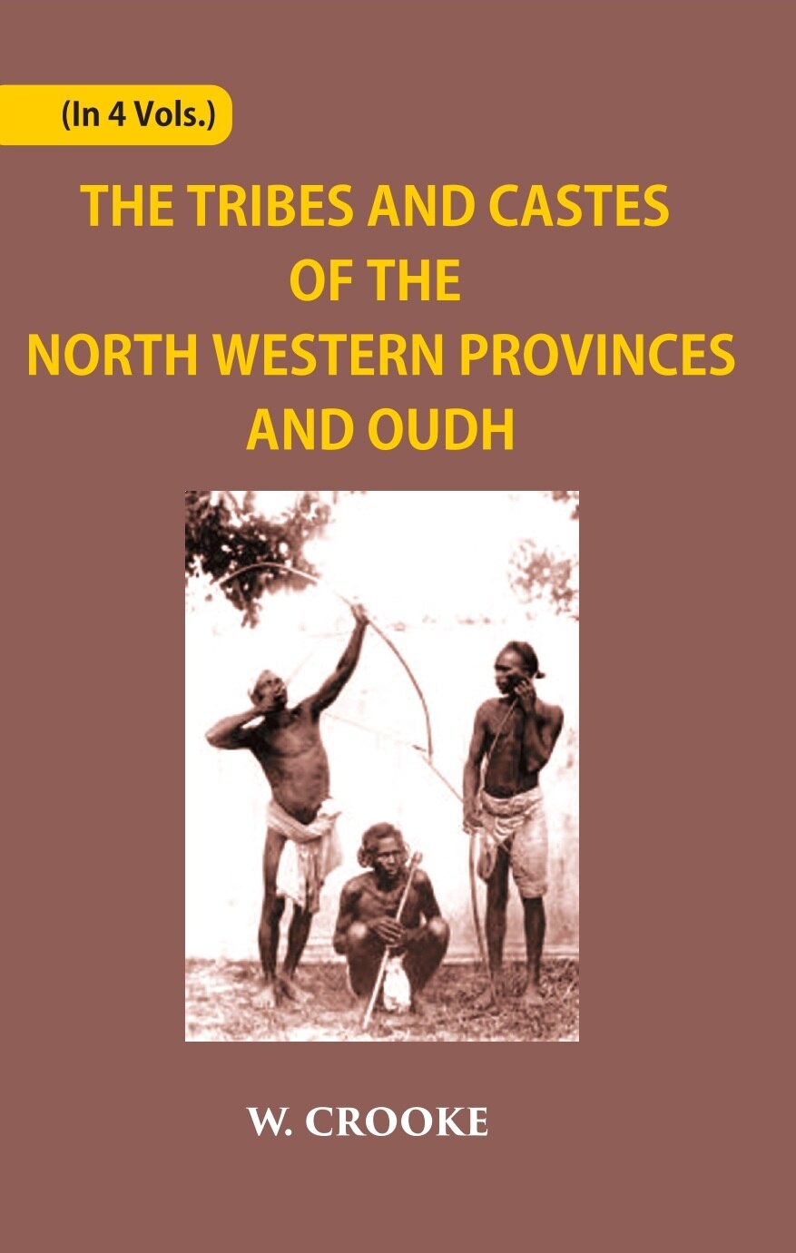 The Tribes And Castes Of The North-Western Provinces And Oudh 4 Vols. Set - Gyan Books