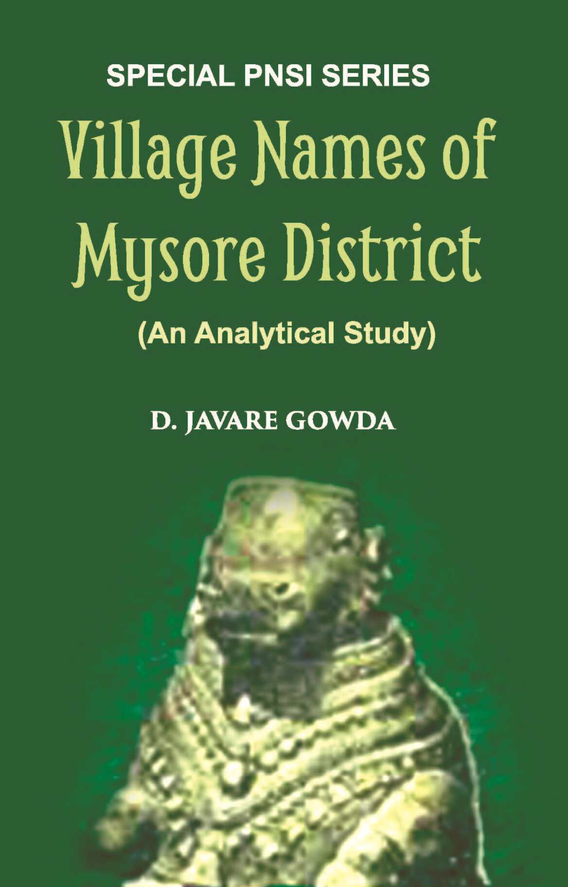 Village Names Of Mysore District (An Analytical Study) - Gyan Books