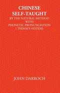 Chinese Self-Taught: By The Natural Method With Phonetic Pronunciation (Thimm’S System) - Gyan Books