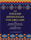 An English—Hindustani Vocabulary: For Higher Standard And Proficiency Candidates Or “The Right Word In The Right Place” - Gyan Books