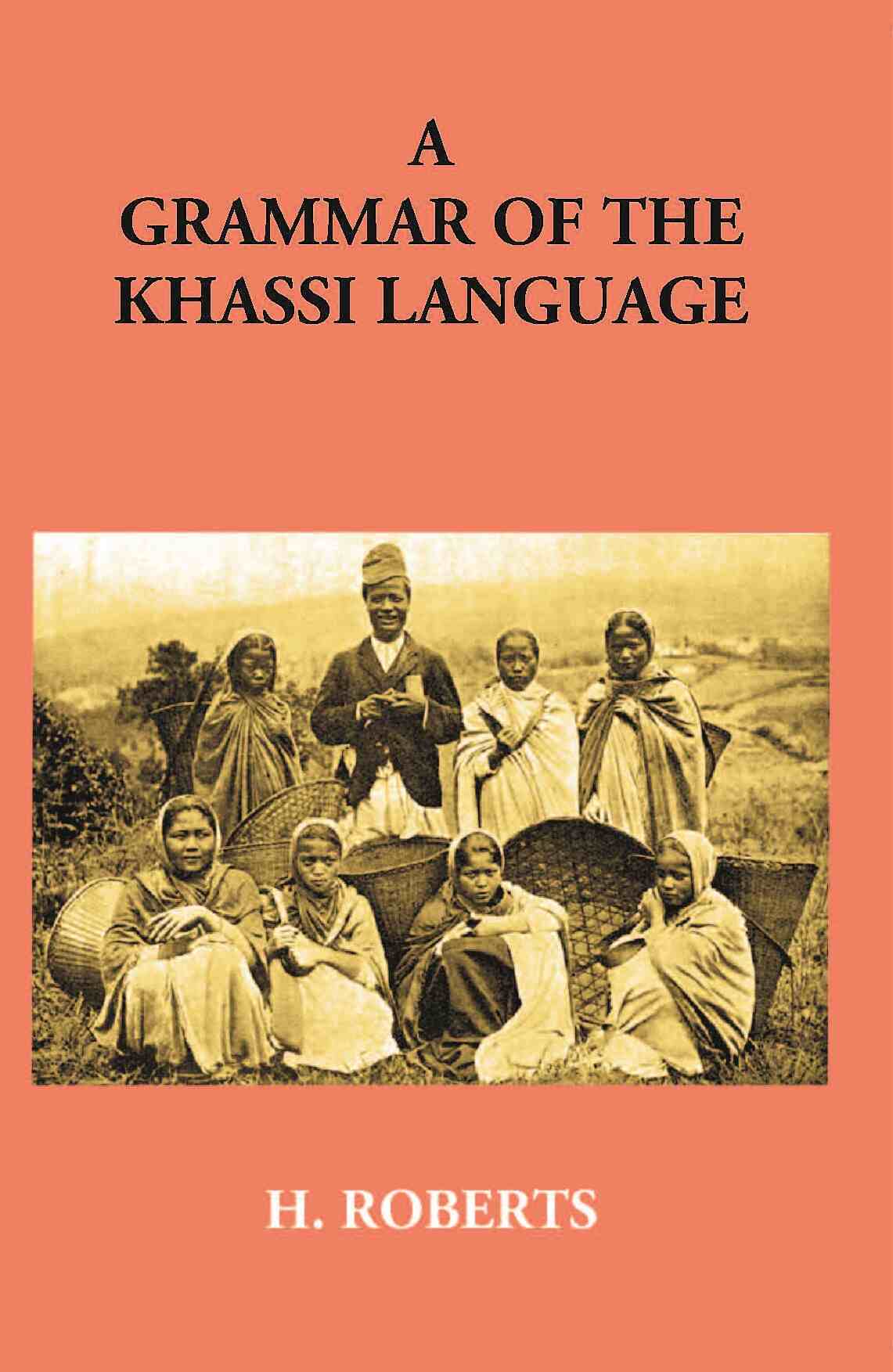 A Grammar Of The Khassi Language - Gyan Books