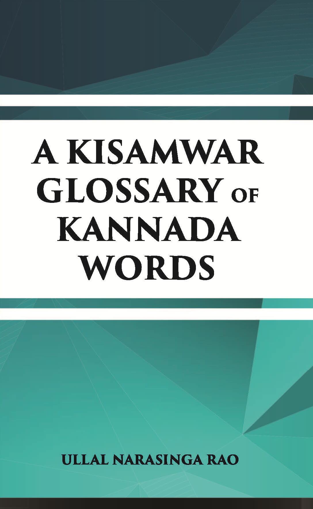 A Kisamwar Glossary Of Kannada Words - Gyan Books