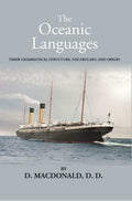 The Oceanic Languages: Their Grammatical Structure, Vocabulary, And Origin - Gyan Books