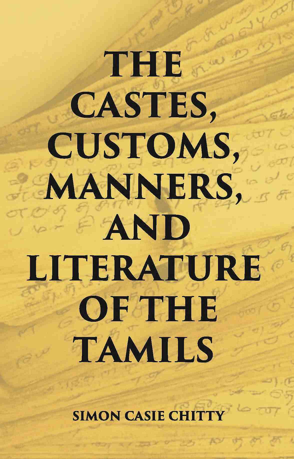 The Castes Customs, Manners And Literature Of The Tamils - Gyan Books