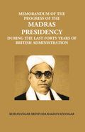 Memorandum On The Progress Of The Madras Presidency: During The Last Forty Years Of British Administration - Gyan Books
