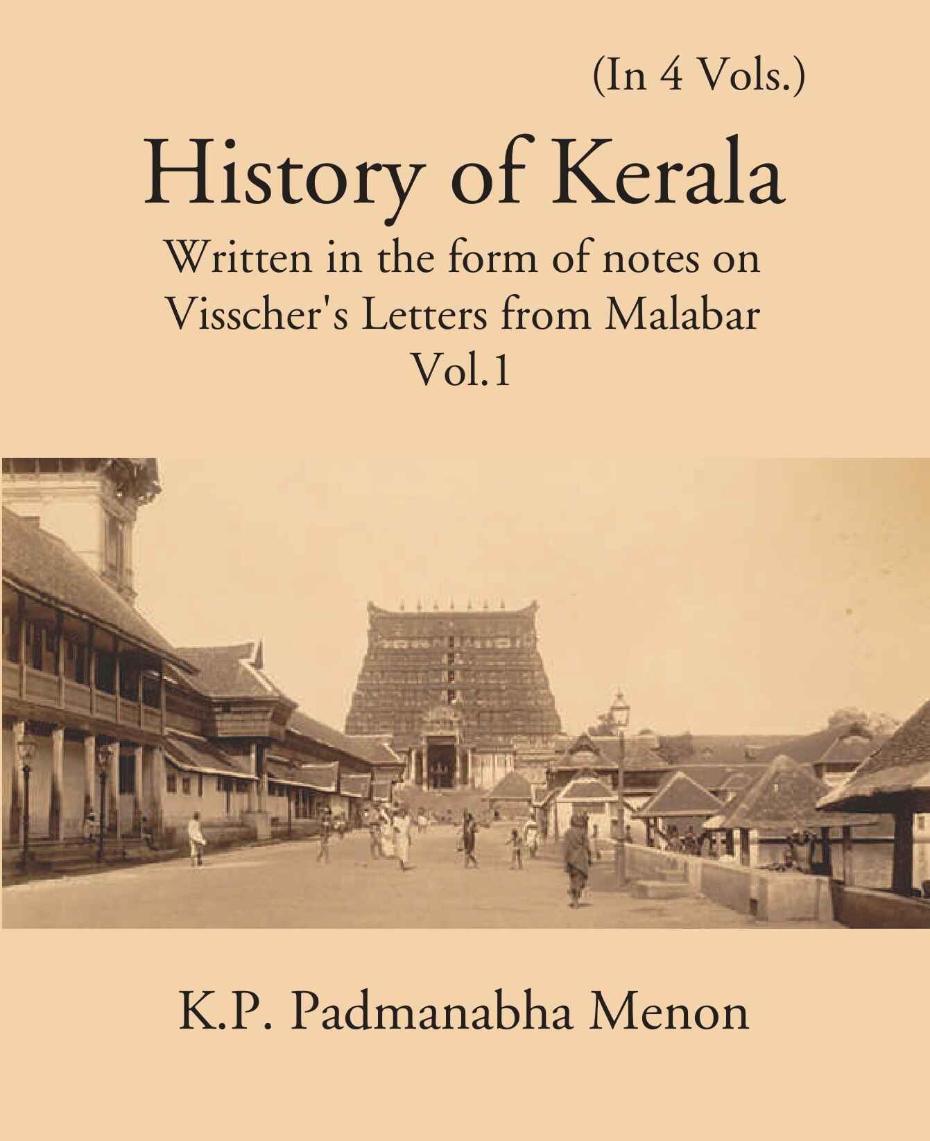 History Of Kerala Written In The Form Of Notes On Visscher’S Letters From Malabar Vol. 1st - Gyan Books