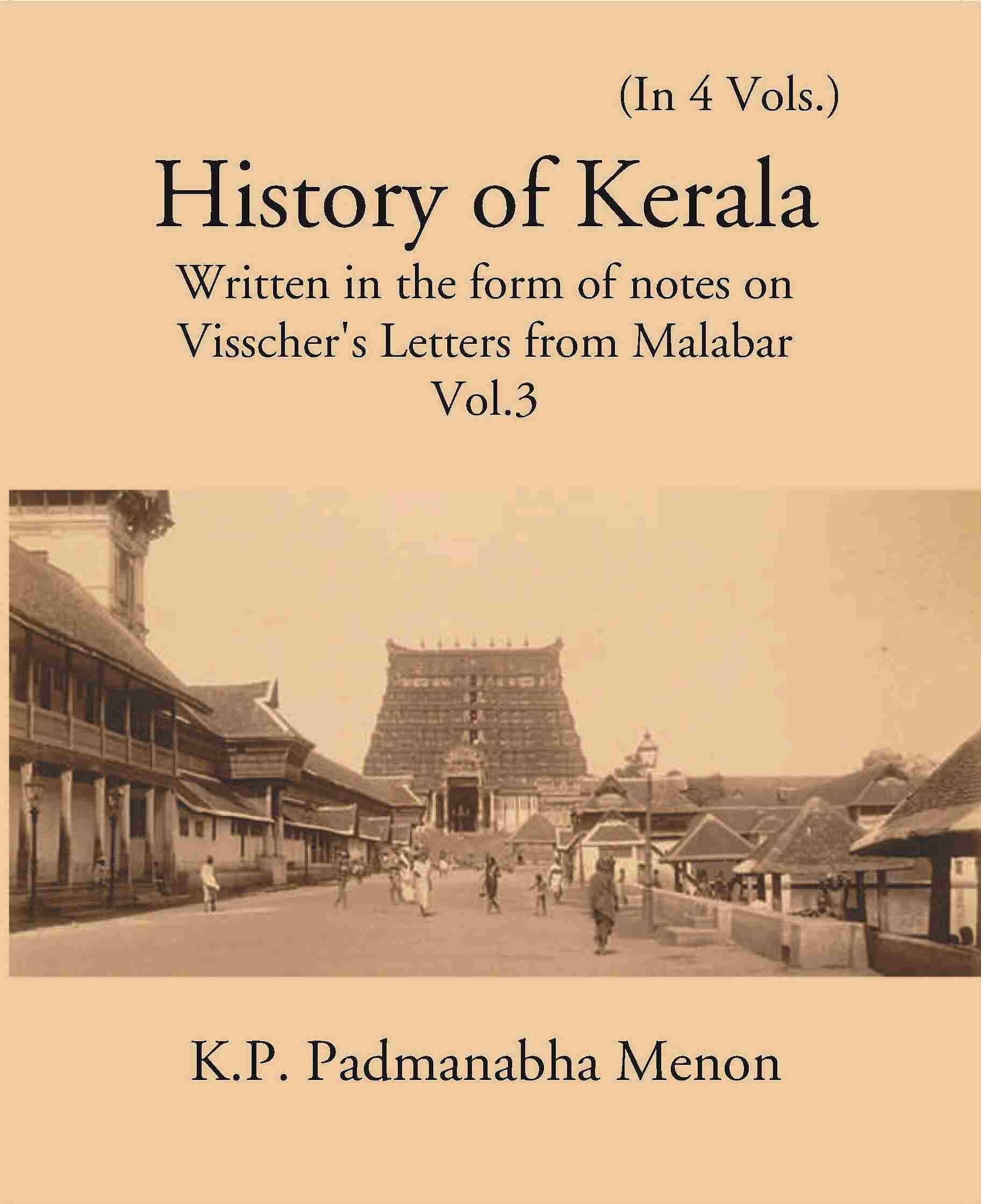History Of Kerala Written In The Form Of Notes On Visscher’S Letters From Malabar Vol. 3rd - Gyan Books