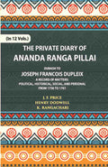 The Private Diary Of Ananda Ranga Pillai Dubash To Joseph Francois Dupleix Governor Of Pondicherry Vol. 2nd - Gyan Books